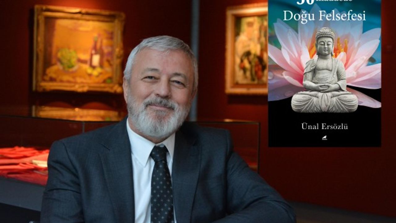 Ünal Ersözlü'nün 'Doğu Felsefesi' kitabı çıktı