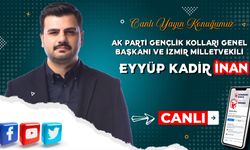 Canlı Yayın Konuğumuz, AK Parti Gençlik Kolları Genel Başkanı ve İzmir Milletvekili Eyyüp Kadir İnan
