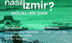 “Sağlıklı bir İzmir” konuşulacak