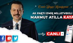 Canlı yayın konuğumuz, AK Parti İzmir Milletvekili Mahmut Atilla Kaya!