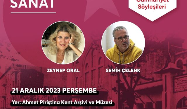 Cumhuriyet Söyleşileri Zeynep Oral ve Semih Çelenk ile devam ediyor