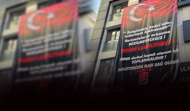 CHP İzmir il binasına 'Terörü Lanetliyoruz' pankartı asıldı!