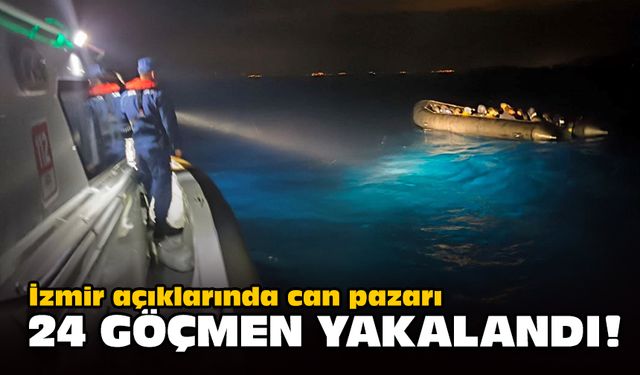 İzmir açıklarında can pazarı... 24 göçmen yakalandı