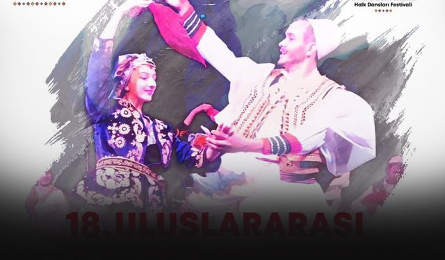 Uluslararası Balkanlılar Halk Dansları Festivali başlıyor