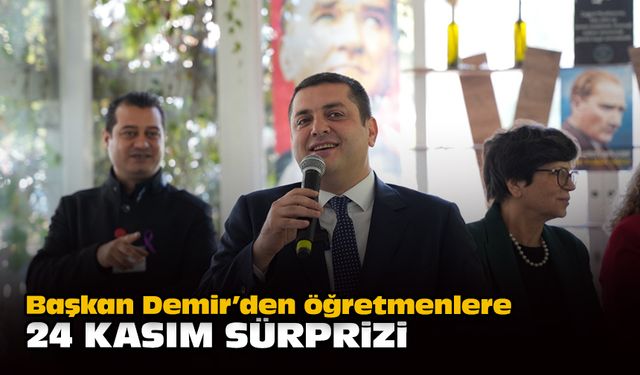 Başkan Demir'den öğretmenlere 24 Kasım sürprizi