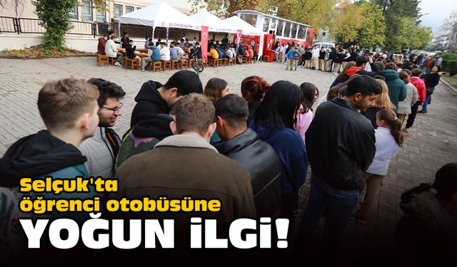 Selçuk'ta öğrenci otobüsüne yoğun ilgi!