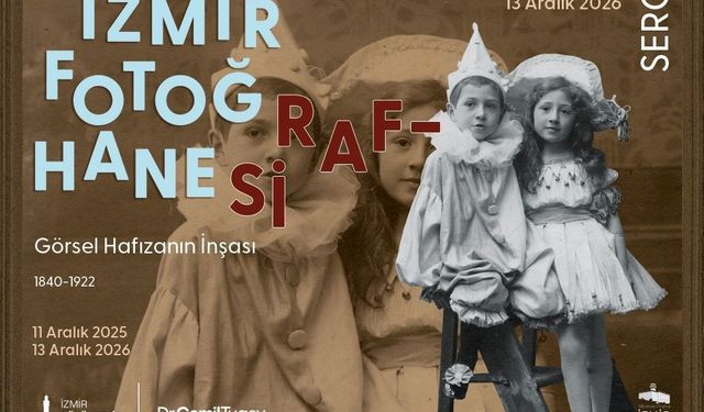 “İzmir Fotoğrafhanesi” sergisi sanat severlerle buluşacak