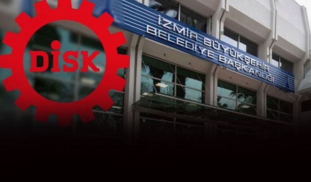 İzBB ile DİSK arasında kritik zirve: Yarın masaya oturacaklar
