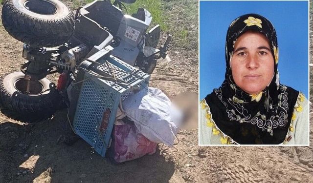 Devrilen ATV'nin altında kalan kadın hayatını kaybetti