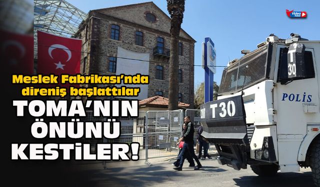 Meslek Fabrikası’nda direniş başlattılar... TOMA’nın önünü kestiler!