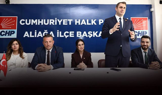 CHP'li Güç'ten Aliağa'da iktidar mesajı: Halkın tek beklentisi erken seçim!