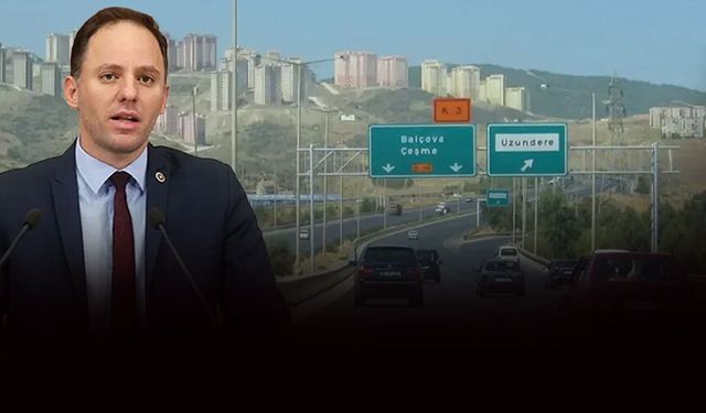 CHP'li Yavuzyılmaz'dan yeni belge: İzmir'de üç otoyol 2026'da özelleştirilecek!