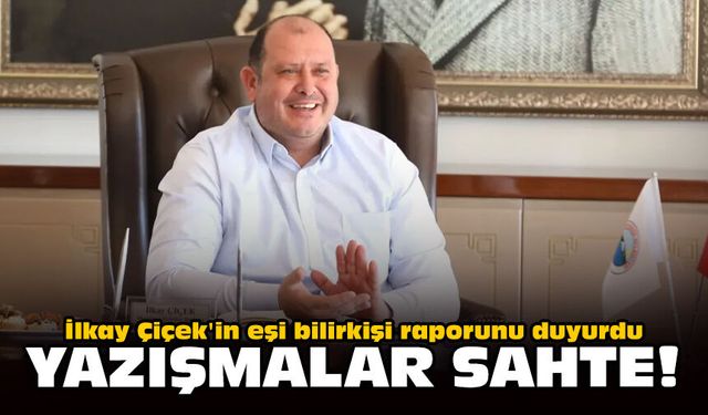 İlkay Çiçek'in eşi bilirkişi raporunu duyurdu: Yazışmalar sahte!