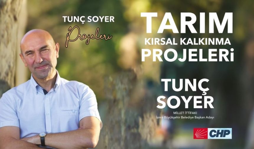 Tunç Soyer'den tarım kırsal kalkınma projeleri