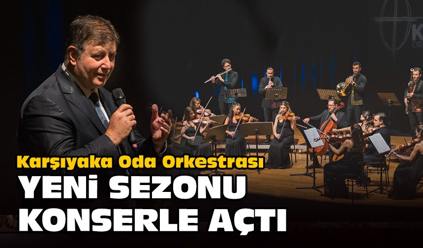 Karşıyaka Oda Orkestrası yeni sezonu konserle açtı