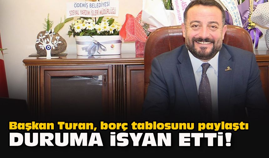 Başkan Turan, borç tablosunu paylaştı... Duruma isyan etti!