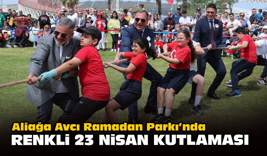 Aliağa Avcı Ramadan Parkı’nda Renkli 23 Nisan Kutlaması