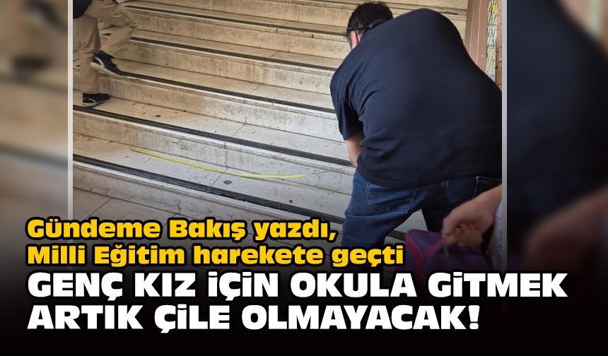 Gündeme Bakış yazdı, Milli Eğitim harekete geçti... Genç kız için okula gitmek artık çile olmayacak!