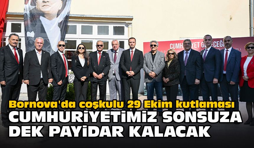 Bornova'da coşkulu 29 Ekim kutlaması... Başkan Eşki: "Cumhuriyetimiz sonsuza dek payidar kalacak"