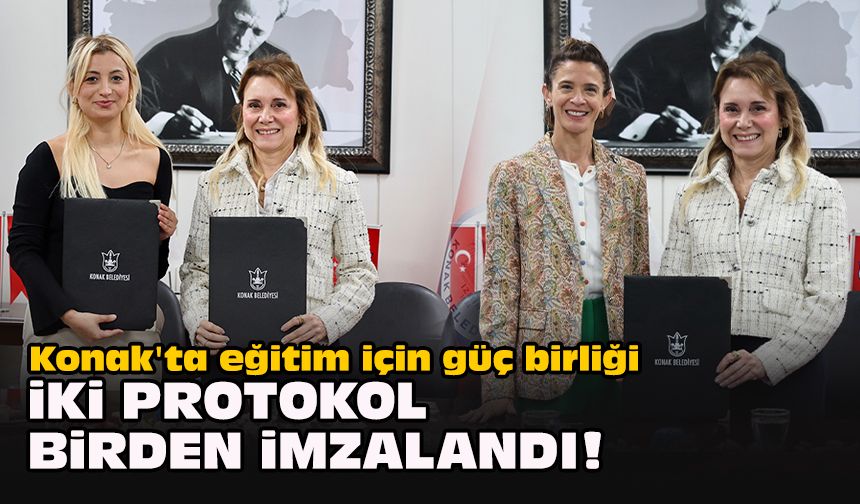 Konak'ta eğitim için güç birliği... İki protokol birden imzalandı!