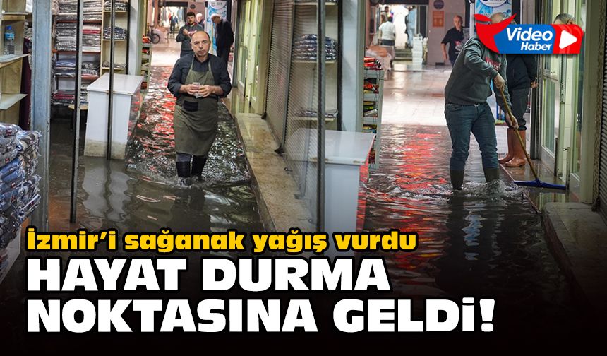 İzmir’i sağanak yağış vurdu... Hayat durma noktasına geldi!