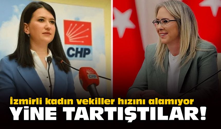 İzmirli kadın vekiller hızını alamıyor... Yine tartıştılar!