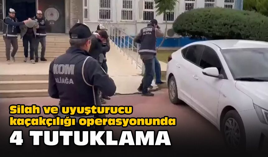 Silah ve uyuşturucu kaçakçılığı operasyonunda 4 tutuklama