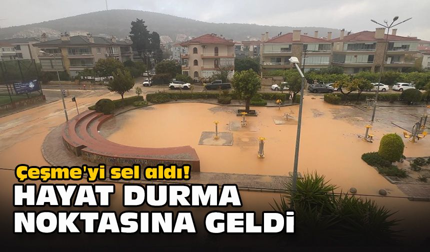 Çeşme'yi sel aldı! Hayat durma noktasına geldi