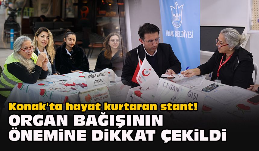 Konak'ta hayat kurtaran stant! Organ bağışının önemine dikkat çekildi