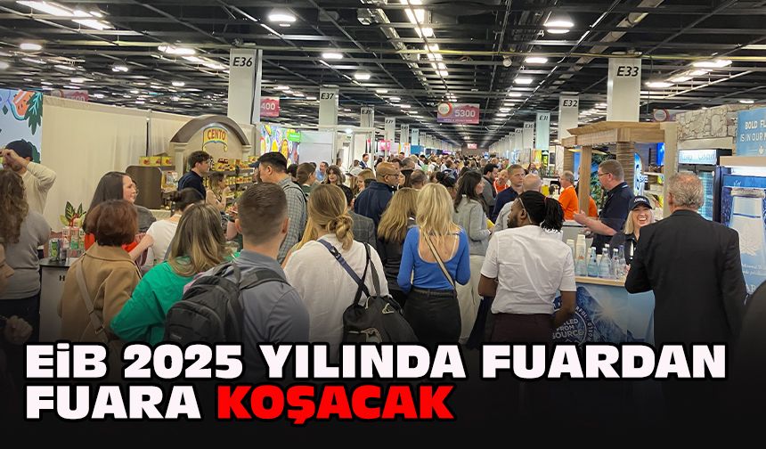 EİB 2025 yılında fuardan fuara koşacak