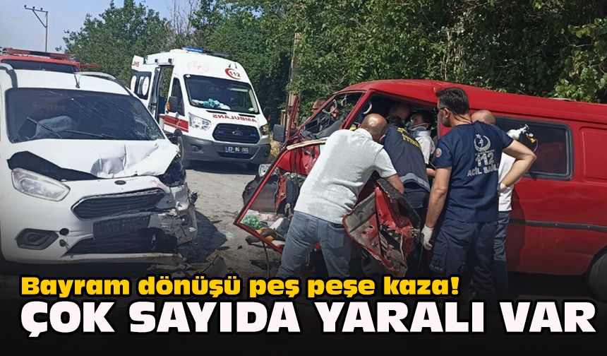 Bayram dönüşü peş peşe kaza! Çok sayıda yaralı var