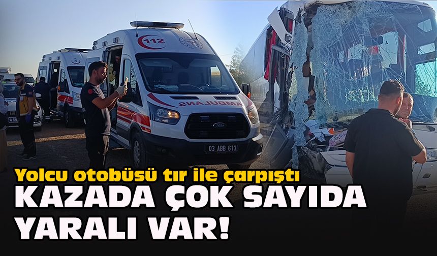 Yolcu otobüsü tır ile çarpıştı... Kazada çok sayıda yaralı var!