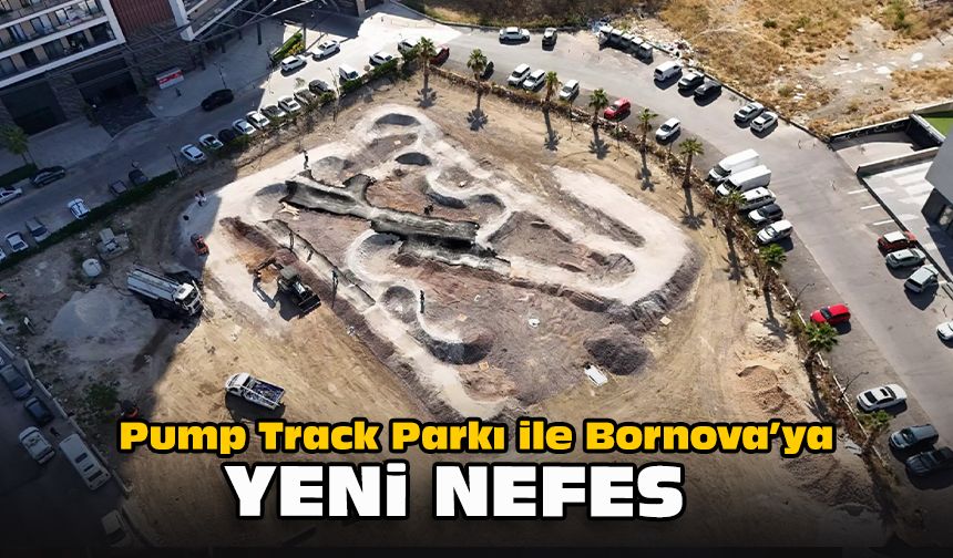 Pump Track Parkı ile Bornova’ya yeni nefes