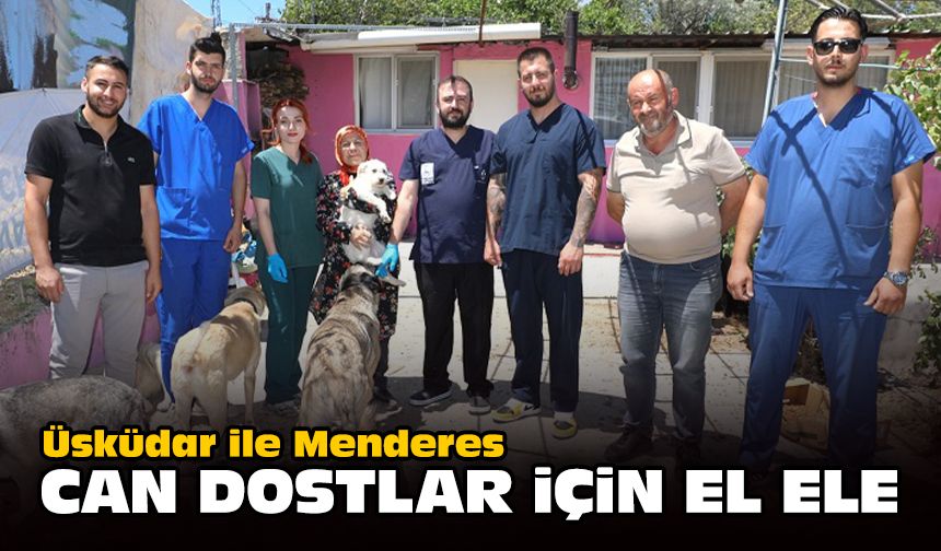 Üsküdar ile Menderes can dostlar için el ele