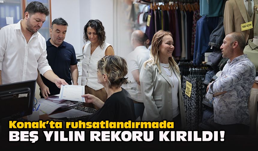 Konak’ta ruhsatlandırmada beş yılın rekoru kırıldı!