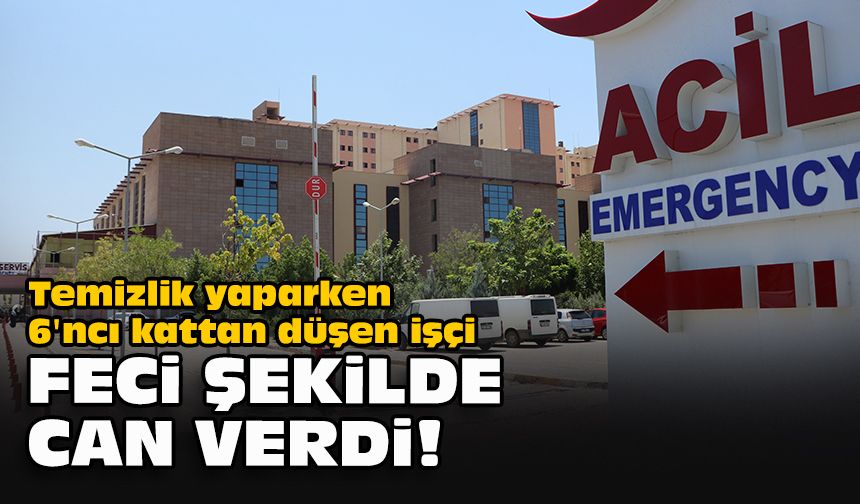 Temizlik yaparken 6'ncı kattan düşen işçi feci şekilde can verdi!