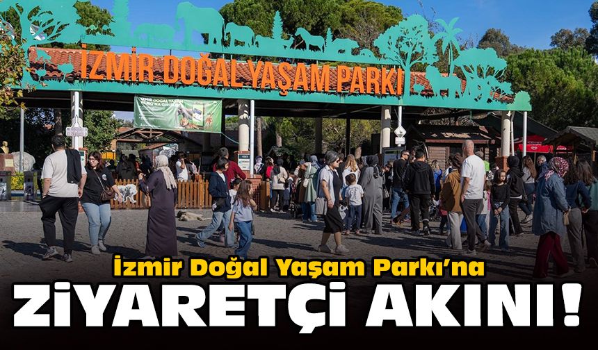 İzmir Doğal Yaşam Parkı’na ziyaretçi akını