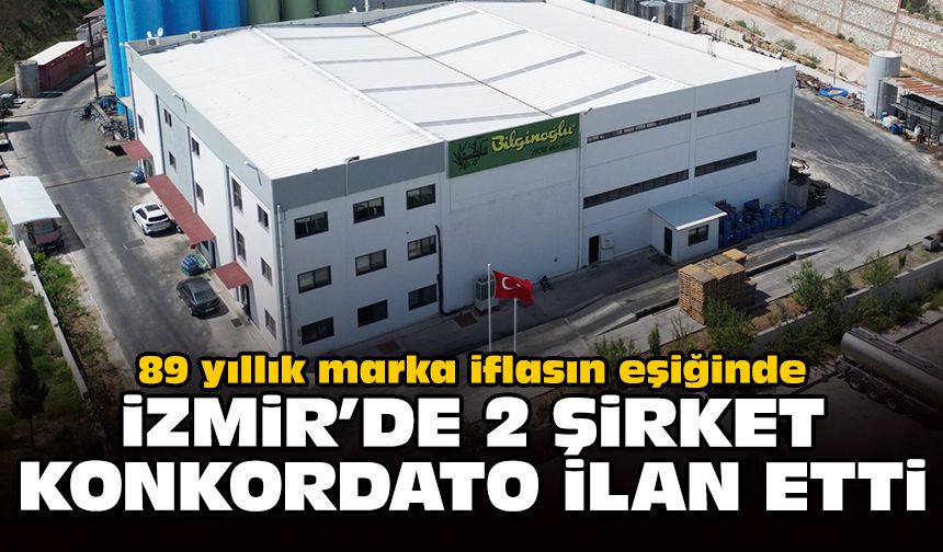 89 yıllık marka iflasın eşiğinde: İzmir'de 2 şirket konkordato ilan etti