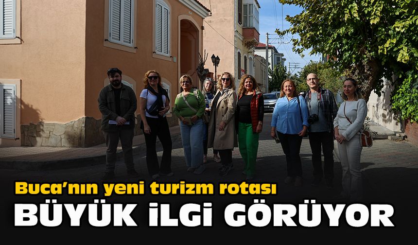 Buca’nın yeni turizm rotası büyük ilgi görüyor