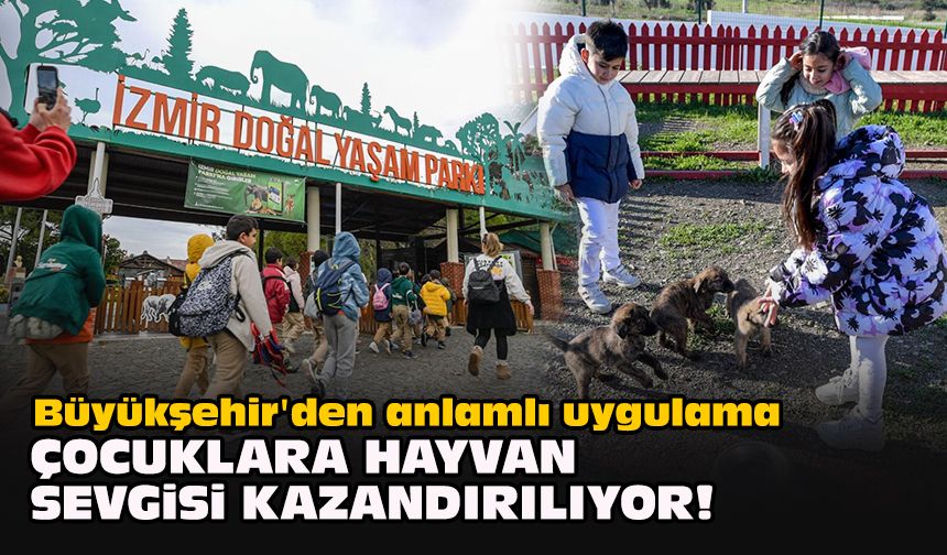Büyükşehir'den anlamlı uygulama... Çocuklara hayvan sevgisi kazandırılıyor!