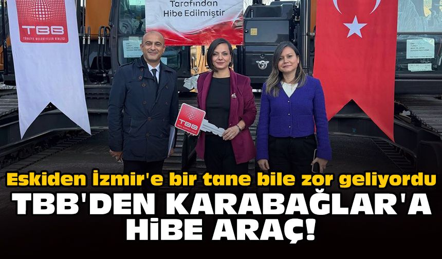 Eskiden İzmir'e bir tane bile zor geliyordu: TBB'den Karabağlar'a hibe araç!