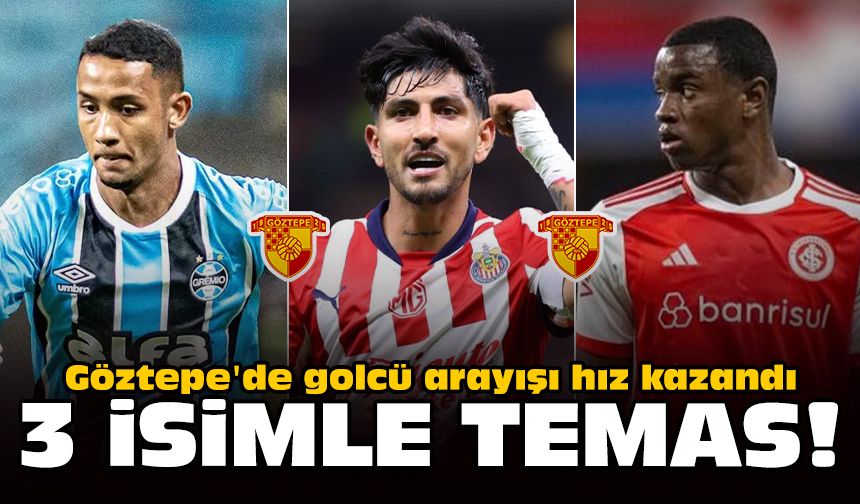 Göztepe'de golcü arayışı hız kazandı: 3 isimle temas!