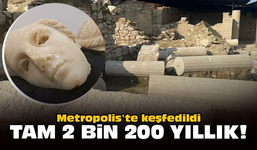 Metropolis'te keşfedildi: Tam 2 bin 200 yıllık!