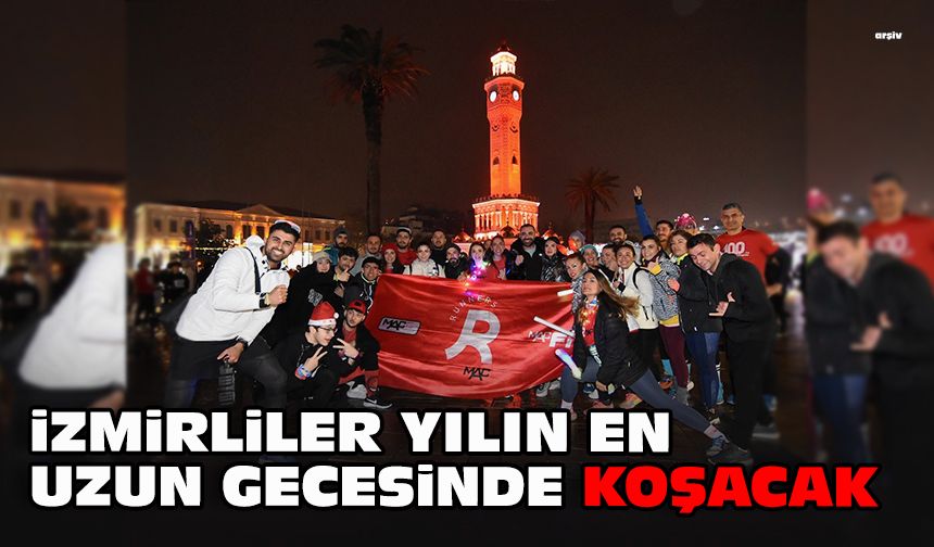 İzmirliler yılın en uzun gecesinde koşacak