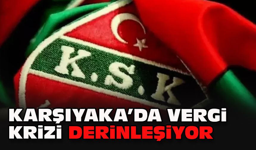 Karşıyaka’da vergi krizi derinleşiyor