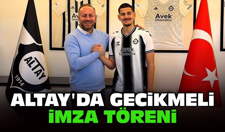 Altay'da gecikmeli imza töreni