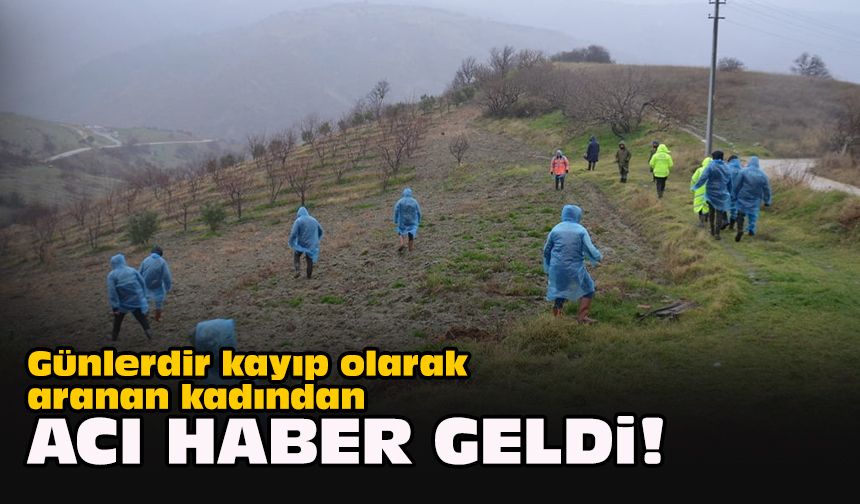 Günlerdir kayıp olarak aranan kadından acı haber geldi!