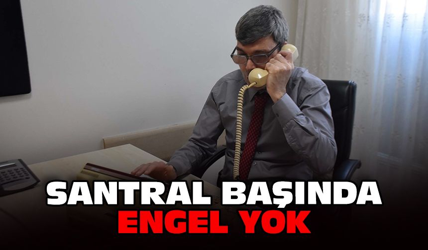 Santral başında engel yok