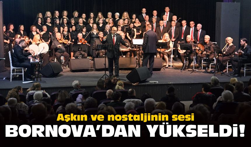 Aşkın ve nostaljinin sesi Bornova’da yükseldi