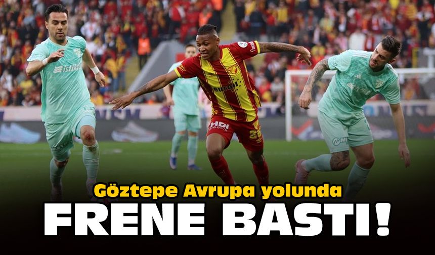Göztepe Avrupa yolunda frene bastı